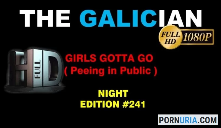 The Galician - Girls Gotta Go [HD] Videospublicsex.com, Voyeurismopublicsex.com
